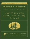 Cover of Harvey Penick: And If You Play Golf, You're My Friend