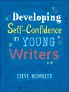 Hoes van Steve Bowkett: Developing Self-Confidence in Young Writers Hoes van Steve Bowkett: Developing Self-Confidence in Young Writers