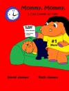 Cover of David James & Ruth James: Mommy, Mommy, I Can Count to Ten!