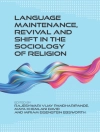 Cover of Maya Khemlani David & Miriam Eisenstein Ebsworth: Language Maintenance, Revival and Shift in the Sociology of Religion