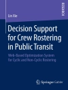 غلاف Lin Xie: Decision Support for Crew Rostering in Public Transit