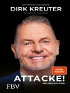 Hoes van Dirk Kreuter: Dirk Kreuter - Attacke! Mein Weg zum Erfolg