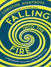 Omslag till Christine Montross: Falling into the Fire