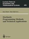 Cover of Peter Kall & Kurt Marti: Stochastic Programming Methods and Technical Applications