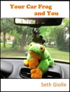 Cover of Giolle Seth Giolle: Your Car Frog and You
