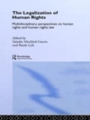 Cover of Basak Cali & Saladin Meckled-Garcia: Legalization of Human Rights