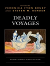 Couverture du Steven W. Bender & Veronica Fynn Bruey: Deadly Voyages