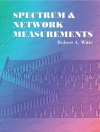 Cover of Robert A. (Agilent Technologies, USA) Witte: Spectrum and Network Measurements