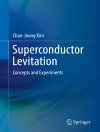 Cover of Chan-Joong Kim: Superconductor Levitation
