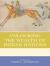 Cover of Terry L. Anderson: Unlocking the Wealth of Indian Nations