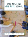 Cover of Jones & Sheffield: Why Kids Love (and Hate) School