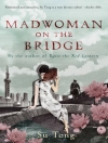 Pokrywa Su Tong: Madwoman On The Bridge And Other Stories