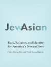 Örtmek Helen Kiyong Kim & Noah Samuel Leavitt: JewAsian