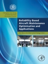 Pokrywa Xi Chen & Yong Chen: Reliability Based Aircraft Maintenance Optimization and Applications