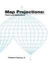 Cover of II Pearson: Map ProjectionsTheory and Applications Cover of II Pearson: Map ProjectionsTheory and Applications