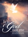 Cover of Hannah: It Is God Not Me