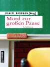 Cover of Daniel Badraun & Hermann Bauer: Mord zur großen Pause