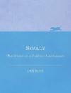 Örtmek Ian Hay: Scally - The Story of a Perfect Gentleman