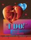 Cover of John Reid: ''I Do!'' Love Stories