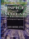 का आवरण John Okyere (Prairie View A&M University, Texas, USA) Attia: PSPICE and MATLAB for Electronics का आवरण John Okyere (Prairie View A&M University, Texas, USA) Attia: PSPICE and MATLAB for Electronics