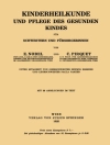 Cover of Hedwig Birkner & E. Nobel: Kinderheilkunde und Pflege des Gesunden Kindes für Schwestern und Fürsorgerinnen