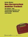 Cover of Heike Weber: Das Versprechen mobiler Freiheit