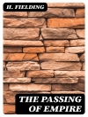 Cover of H. Fielding: The Passing of Empire