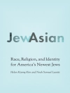 Örtmek Helen Kiyong Kim & Noah Samuel Leavitt: JewAsian
