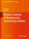 Örtmek Junzhi Yu & Min Tan: Motion Control of Biomimetic Swimming Robots