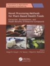 Omslag till Megh R. (Point Pleasant, New Jersey, USA) Goyal & N. (Guru Angad Dev Veterinary and Animal Sciences University, India) Veena: Novel Processing Methods for Plant-Based Health Foods