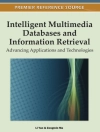 Cover von Li & Zongmin: Intelligent Multimedia Databases and Information Retrieval: Advancing Applications and Technologies