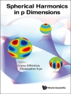 Örtmek Costas Efthimiou & Christopher Frye: SPHERICAL HARMONICS IN P DIMENSIONS Örtmek Costas Efthimiou & Christopher Frye: SPHERICAL HARMONICS IN P DIMENSIONS