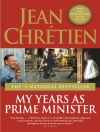 Hoes van Jean Chretien: My Years as Prime Minister