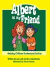 Hoes van Jan Luck & Dr. Linda Barboa: Albert is My Friend