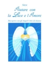 Pokrywa Satya: Aiutare con la Luce e l'Amore