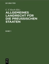 Copertina di Förster Franz & R. Iohow: Allgemeines Landrecht für die Preußischen Staaten. Band 1