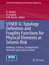Cover of K. Pitilakis & H. Crowley: SYNER-G: Typology Definition and Fragility Functions for Physical Elements at Seismic Risk