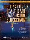Cover of T. Poongodi & D. Sumathi: Digitization of Healthcare Data using Blockchain