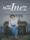 Cover of Bob Miller: My Mom Inez