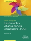 Örtmek Lionel Dantin: Savoir pour guérir : Les troubles obsessionnels compulsifs (TOC)