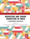 Örtmek R. B. (International Institute for Population Sciences, Mumbai, India) Bhagat & Archana K. (Associate Professor, Department of Migration and Urban Studies, International Institute for Population Sciences (IIPS)) Roy: Migration and Urban Transition in Indi Örtmek R. B. (International Institute for Population Sciences, Mumbai, India) Bhagat & Archana K. (Associate Professor, Department of Migration and Urban Studies, International Institute for Population Sciences (IIPS)) Roy: Migration and Urban Transition in Indi
