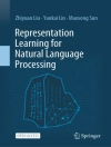 Cover of Yankai Lin & Zhiyuan Liu: Representation Learning for Natural Language Processing