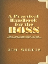 Cover of Jim Willis: A Practical Handbook for the Boss