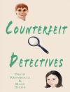 Cover of Mary Dixon & David Krumboltz: Counterfeit Detectives