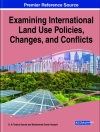 Cover of G. N. Tanjina Hasnat & Mohammed Kamal Hossain: Examining International Land Use Policies, Changes, and Conflicts