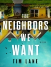 Sampul Tim Lane: Neighbors We Want