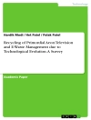 Cover of Hardik Modi & Het Patel: Recycling of Primordial Aeon Television and E-Waste Management due to Technological Evolution. A Survey
