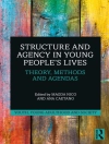 Cover of Ana (Iscte-University Institute of Lisbon, Portugal) Caetano & Magda (Iscte-University Institute of Lisbon, Portugal) Nico: Structure and Agency in Young People’s Lives