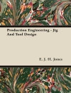Capa do E. J. H. Jones: Production Engineering - Jig And Tool Design