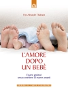 Hoes van Yves & Alexandre Thalmann: L'amore dopo un bebè